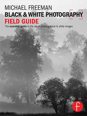 cover image of Black and White Photography Field Guide